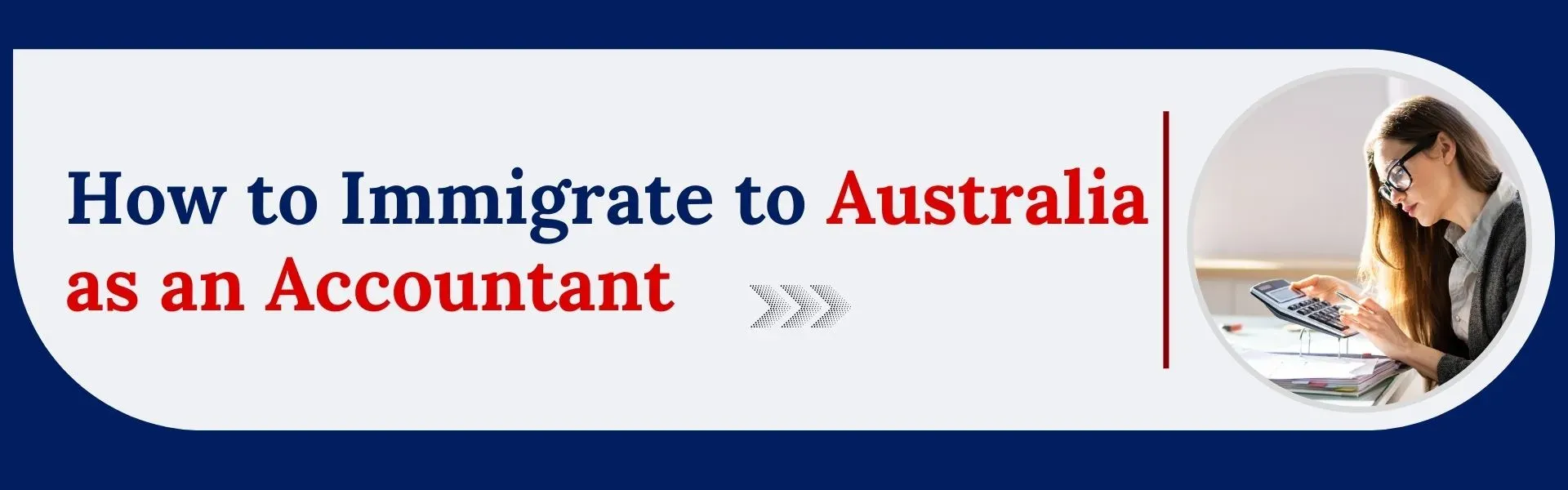 How to Immigrate to Australia as an Accountant?